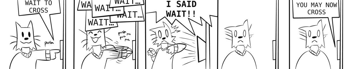 In this week's comic, Wright the Wildcat gets impatient waiting at the crosswalk!